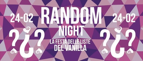 Sabato 24 Febbraio – Random Night
