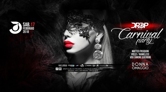 Sabato 17 Febbraio 2018 – Carnival Party – Drop Club