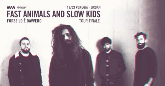 Fast Animals and Slow Kids | SOLD OUT – Perugia @Urban