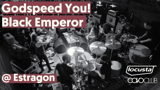 Godspeed You! Black Emperor live at Estragon / data unica italiana!