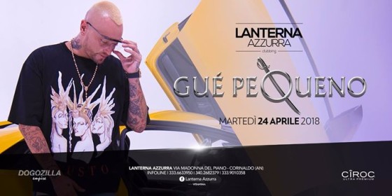 Guè Pequeno : Martedì 24 Aprile : Lanterna Azzurra