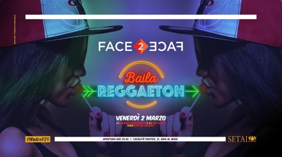 ★ Face2Face ★ Baila Reggaeton ★ VEN. 16 Marzo at Setai Club