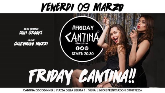 Venerdi 09 Marzo – Friday Cantina