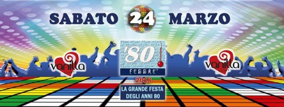 Sabato 24 Marzo – ’80 Febbre