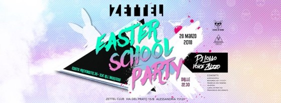 Easter School Party – 28 Marzo – Zettel Club