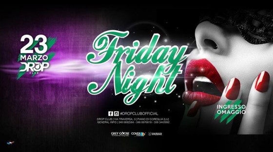 Venerdi 23 Marzo 2018 – Friday Night – Ingresso Libero