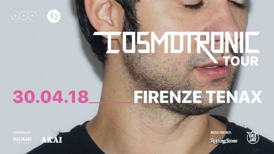 SOLD OUT: 30/04 Cosmo Cosmotronic Tour 2018 Firenze, Tenax