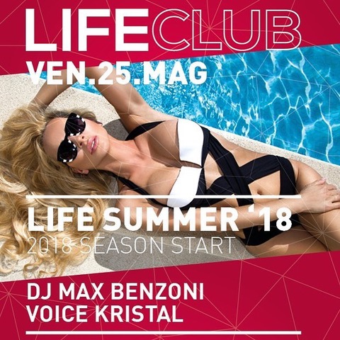 L’estate 2018 di Life Club di Bergamo, inizia il 25 maggio