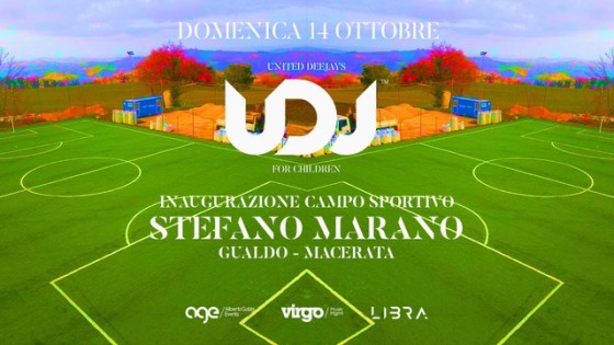 Domenica 14 ottobre 2018 United DJ’s for Children inaugura il Campo Sportivo Stefano Marano a Gualdo (MC)