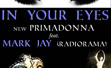 Si vedono e si sentono gli anni 80, In your eyes – New Primadonna Feat. Mark Jay (Radiorama)