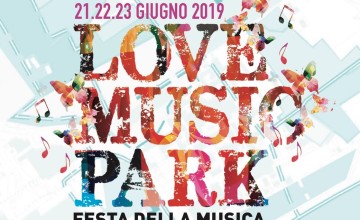 Love Music Park tanti appuntamenti dal 21 al 23 giugno a Milano